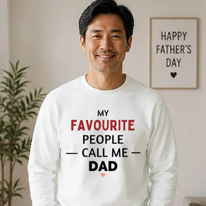 My Fav People Call Me Dad Father Day Printed Sweatshirt