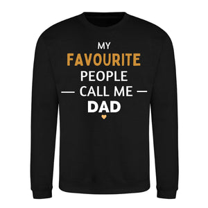 My Fav People Call Me Dad Father Day Printed Sweatshirt