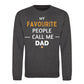 My Fav People Call Me Dad Father Day Printed Sweatshirt