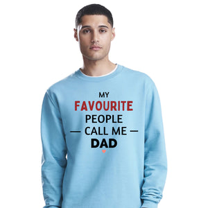 My Fav People Call Me Dad Father Day Printed Sweatshirt