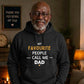 My Favourite Call Me Dad Bold Printed Father Day Hoodie