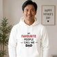 My Favourite Call Me Dad Bold Printed Father Day Hoodie