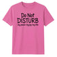 My Peace Joy Vibe Do Not Disturb Slogan Quote Unisex T-Shirt