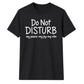 My Peace Joy Vibe Do Not Disturb Slogan Quote Unisex T-Shirt