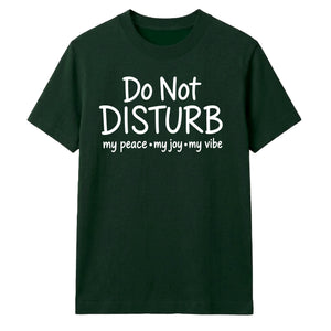 My Peace Joy Vibe Do Not Disturb Slogan Quote Unisex T-Shirt