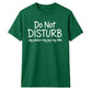 My Peace Joy Vibe Do Not Disturb Slogan Quote Unisex T-Shirt