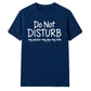 My Peace Joy Vibe Do Not Disturb Slogan Quote Unisex T-Shirt