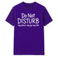 My Peace Joy Vibe Do Not Disturb Slogan Quote Unisex T-Shirt