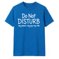 My Peace Joy Vibe Do Not Disturb Slogan Quote Unisex T-Shirt