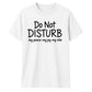 My Peace Joy Vibe Do Not Disturb Slogan Quote Unisex T-Shirt