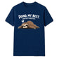 Lazy sleepy sloth doing my best Funny Memes Unisex T-Shirt