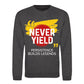 Never Yield Persistence Builds Legends Unisex Sweatshirt