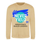 Never Yield Persistence Builds Legends Unisex Sweatshirt