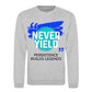 Never Yield Persistence Builds Legends Unisex Sweatshirt