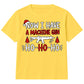 Now I Have A Machine Gun Quote Art Christmas Kids T-Shirt