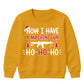 Now I Have A Machine Gun Quote Christmas Kids Sweatshirt