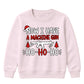 Now I Have A Machine Gun Quote Christmas Kids Sweatshirt