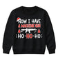 Now I Have A Machine Gun Quote Christmas Kids Sweatshirt