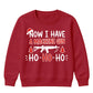 Now I Have A Machine Gun Quote Christmas Kids Sweatshirt