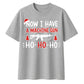 Now I Have A Machine Gun Quote Christmas Oversized T-Shirt