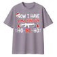 Now I Have A Machine Gun Quote Christmas Oversized T-Shirt