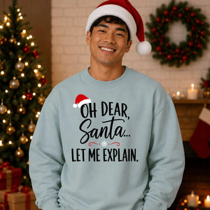 Oh Dear Santa Let Me Explain Christmas Oversized Sweatshirt