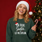 Oh Dear Santa Let Me Explain Christmas Unisex Sweatshirt