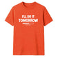 Relatable procrastination loading Funny Memes Unisex T-Shirt