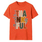 Stacked thankful block text art Thanksgiving Unisex T-Shirt
