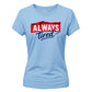Outdoor Mountain Style Always Tired Motif ladies fit T-Shirt