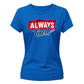 Outdoor Mountain Style Always Tired Motif ladies fit T-Shirt