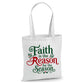 Faith is Reason for Season Christmas Tote Bag