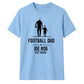 Personalised Football Dad Gift Soccer Dad Unisex T-Shirt