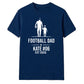Personalised Football Dad Gift Soccer Dad Unisex T-Shirt