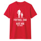 Personalised Football Dad Gift Soccer Dad Unisex T-Shirt