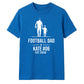 Personalised Football Dad Gift Soccer Dad Unisex T-Shirt