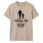Personalised Football Dad Gift Soccer Dad Unisex T-Shirt