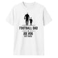 Personalised Football Dad Gift Soccer Dad Unisex T-Shirt