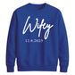 Personalised Wedding Date Script Graphic Bride Unisex Sweatshirt