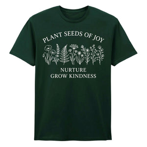 Plant Seeds Of Joy Wildflower Quote Graphic Unisex T-Shirt