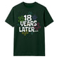 Playful 18 Years Later Flower 18 Birthday Unisex T-Shirt