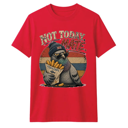 Not Today Mate Retro Unisex T-Shirt