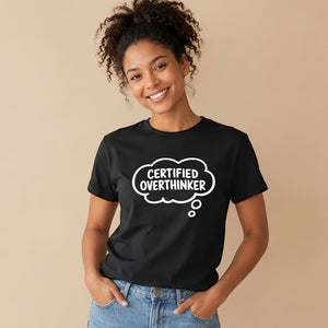 Relatable Certified Overthinker Slogan ladies fit T-Shirt