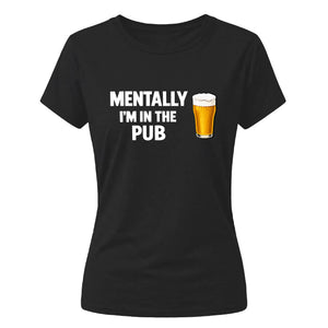 Relatable pub drinking quote Funny memes ladies t-shirt