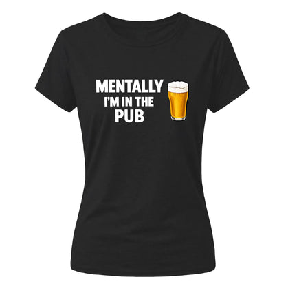 Relatable pub drinking quote Funny memes ladies t-shirt