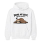 Relatable sleepy sloth slogan Funny Memes Unisex Hoodie