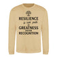 Resilience Path To Greatness Motivational Unisex Sweatshirt