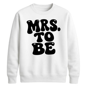 Retro Bubble Font Slogan Engagement Bride Unisex Sweatshirt