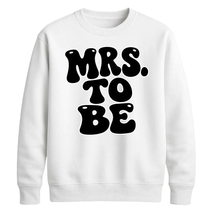 Retro Bubble Font Slogan Engagement Bride Unisex Sweatshirt