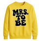 Retro Bubble Font Slogan Engagement Bride Unisex Sweatshirt
